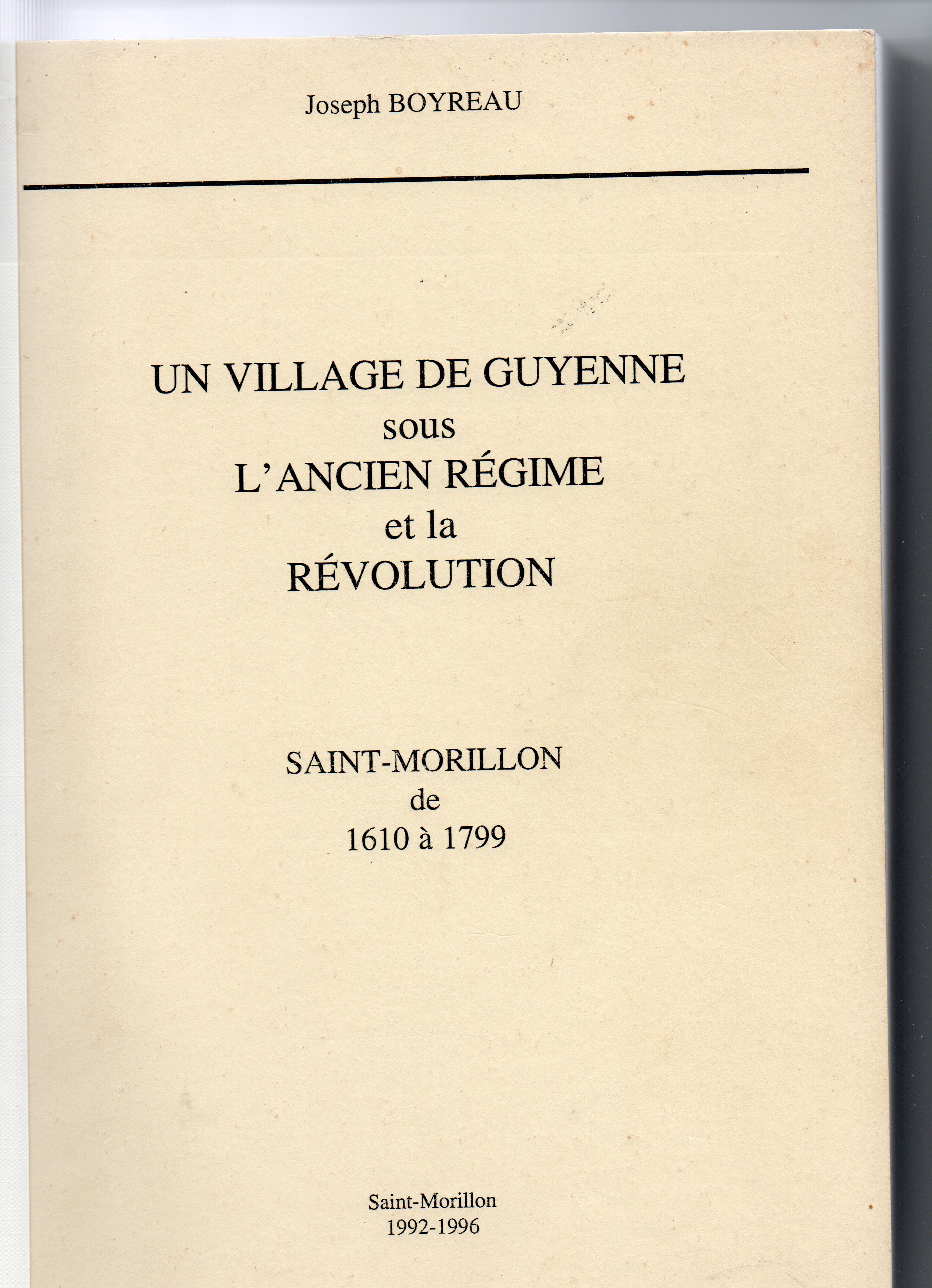 Saint Morillon de 1610 à 1799 par Joseph Boyreau ( 1927/2019 )