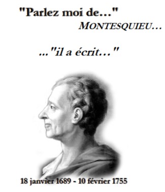 "Parlez moi de" … quelques Pensées de Montesquieu