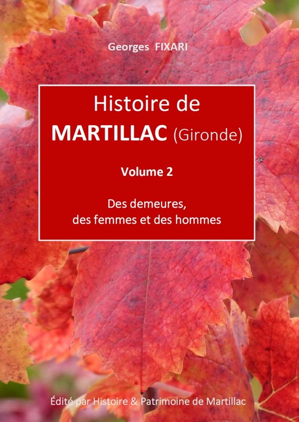 Histoire de Martillac - Volume 2- Des demeures, des femmes et des hommes - par Georges Fixari